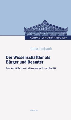 Der Wissenschaftler als Bürger und Beamter: Das Verhältnis von Wissenschaft und Politik