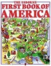 The Usborne First Book of America (First Book of Countries Series)