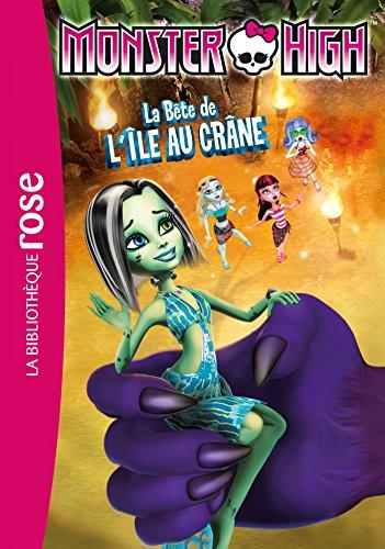 Monster High. Vol. 10. La bête de l'île au Crâne