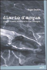 Diario d'acqua. Viaggio a nuoto attraverso la Gran Bretagna (La biblioteca di Ulisse)