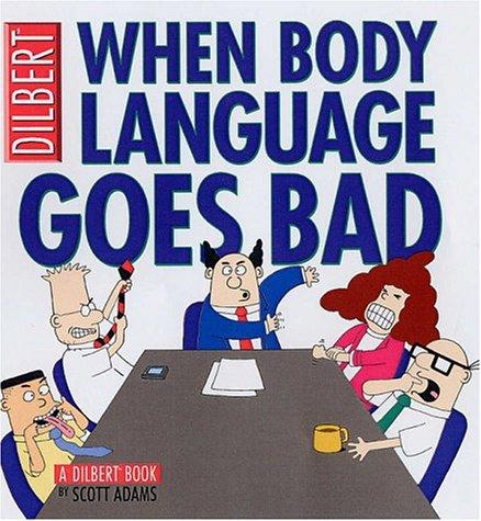 Dilbert, When Body Language Goes Bad