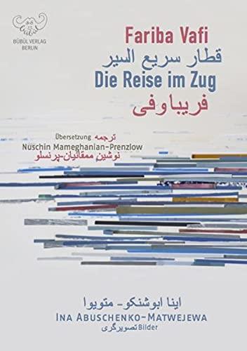 Die Reise im Zug: zweisprachige Erzählung, persisch-deutsch