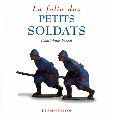 La folie des petits soldats