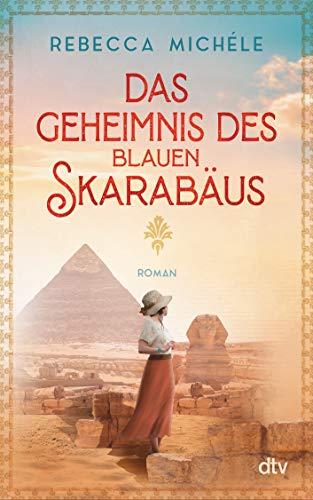 Das Geheimnis des blauen Skarabäus: Roman