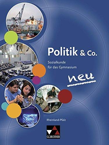 Politik & Co. - Rheinland-Pfalz - neu  / Politik & Co. Rheinland-Pfalz - neu: Sozialkunde für das Gymnasium