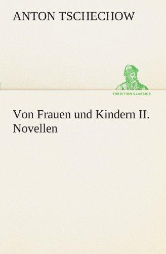 Von Frauen und Kindern II. Novellen (TREDITION CLASSICS)