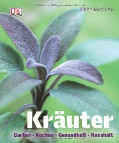 Kräuter (Neuausgabe): Garten*Kochen*Gesundheit*Haushalt