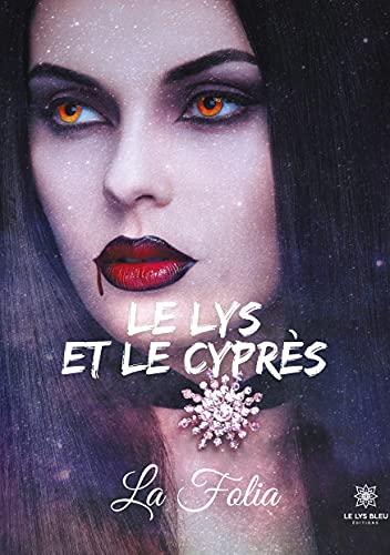 Le lys et le cyprès