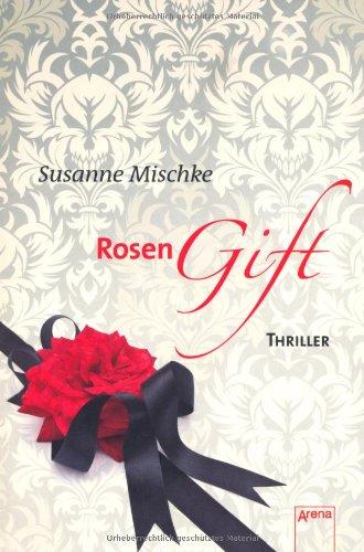 Rosengift: Thriller