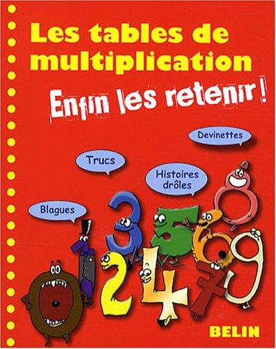 Les tables de multiplication : enfin les retenir !