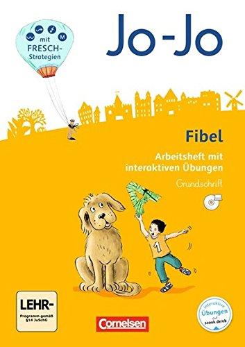 Jo-Jo Fibel - Allgemeine Ausgabe - Neubearbeitung 2016: Arbeitsheft in Grundschrift mit Einlegern und CD-ROM: Mit interaktiven Übungen