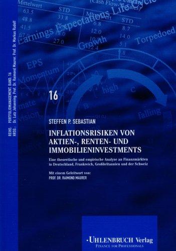 Inflationsrisiken von Aktien-, Renten- und Immobilieninvestments: Eine theoretische und empirische Analyse an Finanzmärkten in Deutschland, Frankreich, Großbritannien und der Schweiz