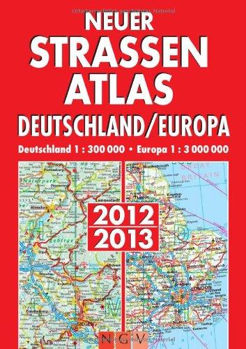 Neuer Straßenatlas Deutschland/Europa 2012/2013: Deutschland 1 : 300 000, Europa 1 : 3 000 000