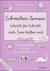 Schreiben lernen Schritt für Schritt, viele Tiere helfen mit, neue Rechtschreibung, Vereinfachte Ausgangsschrift (für Linkshänder)