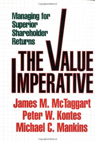 Value Imperative: Managing for Superior Shareholder Returns