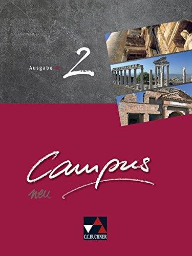 Campus B – neu / Gesamtkurs Latein: Campus B – neu / Campus B 2 - neu: Gesamtkurs Latein