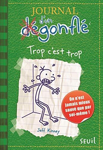 Journal d'un dégonflé. Vol. 3. Trop c'est trop