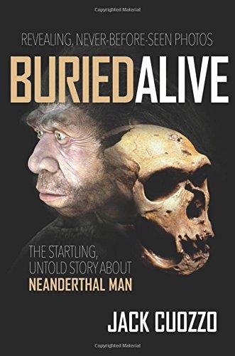 Buried Alive: The Startling Truth about Neanderthal Man