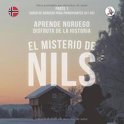 El misterio de Nils. Parte 1 - Curso de noruego para principiantes. Aprende noruego. Disfruta de la historia