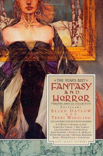 The Year's Best Fantasy and Horror: Twelfth Annual Collection (Year's Best Fantasy & Horror)