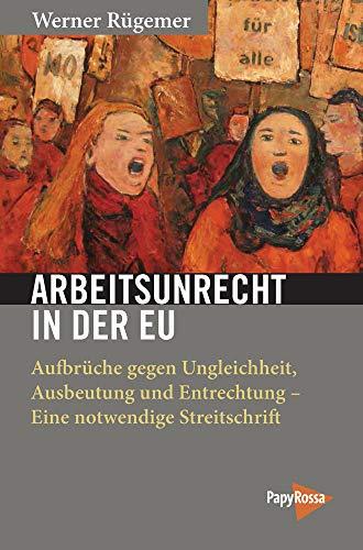 Imperium EU: ArbeitsUnrecht, Krise, neue Gegenwehr (Neue Kleine Bibliothek)