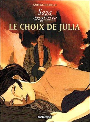 Saga anglaise. Vol. 2. Le choix de Julia