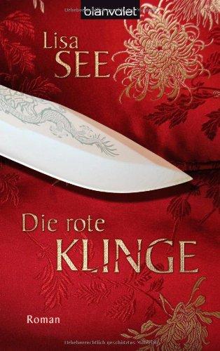 Die rote Klinge: Roman