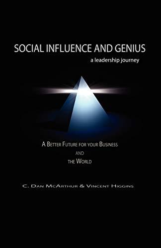 Social Influence and Genius, a Leadership Journey