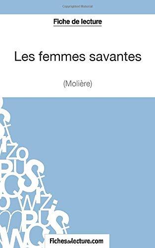 Les femmes savantes de Molière (Fiche de lecture) : Analyse complète de l'oeuvre