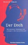 Der Dreh. Überraschende Wendungen und Lösungen in der Kurzzeittherapie