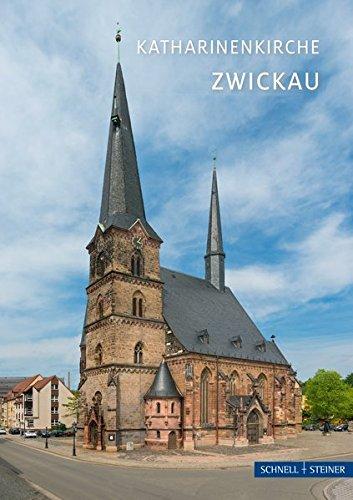 Zwickau: Katharinenkirche (Kleine Kunstführer / Kleine Kunstführer / Kirchen u. Klöster, Band 2883)