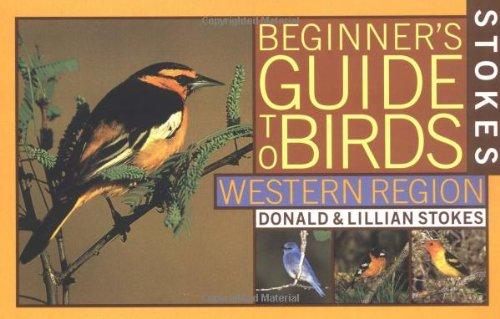 Stokes Beginner's Guide to Birds: Western Region (Stokes Beginner's Guides)