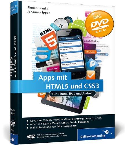 Apps mit HTML5 und CSS3: für iPad, iPhone und Android (Galileo Computing)