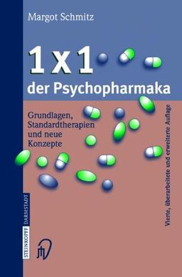 1 × 1 der Psychopharmaka: Grundlagen, Standardtherapien und Neue Konzepte (German Edition)