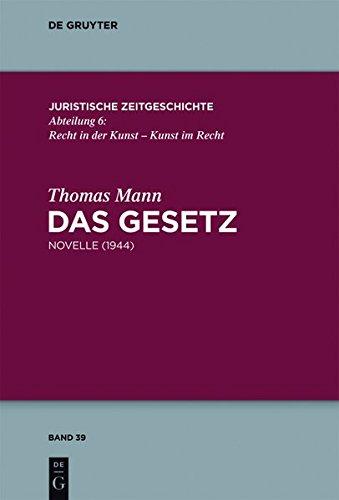 Das Gesetz: Novelle (1944) (Juristische Zeitgeschichte / Abteilung  6, Band 39)