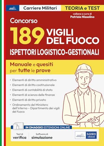 Concorso 189 Ispettori logistico-gestionali Vigili del Fuoco: Teoria e test per tutte le prove di selezione (preselettiva, scritta e orale) (VF, Band 2)