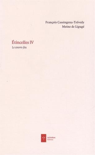 Etincelles : Tome 4, 2010-2014, Le couvre-feu