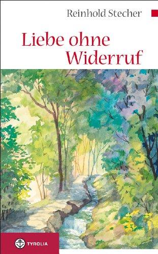 Liebe ohne Widerruf: Betrachtungen. Mit Aquarellen des Autors