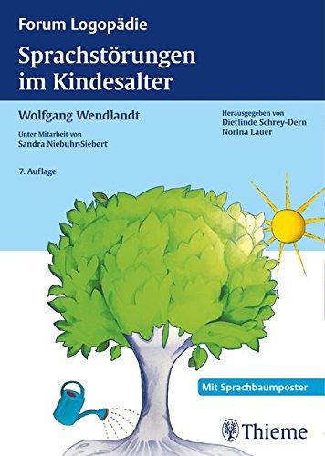 Sprachstörungen im Kindesalter: Materialien zur Früherkennung und Beratung (Reihe, FORUM LOGOPÄDIE)