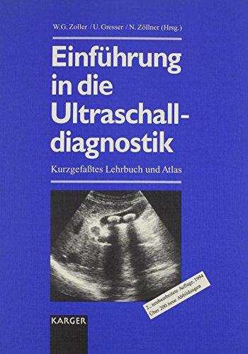 Einführung in die Ultraschalldiagnostik: Kurzgefasstes Lehrbuch und Atlas.