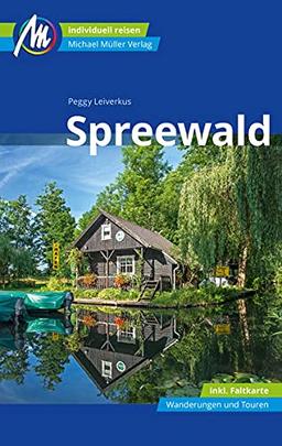 Spreewald Reiseführer Michael Müller Verlag: Individuell reisen mit vielen praktischen Tipps (MM-Reisen)