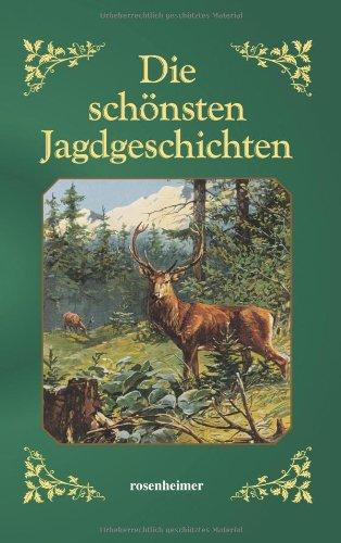 Die schönsten Jagdgeschichten