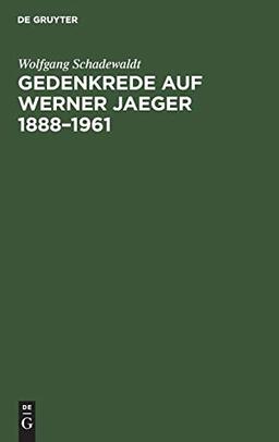 Gedenkrede auf Werner Jaeger 1888–1961