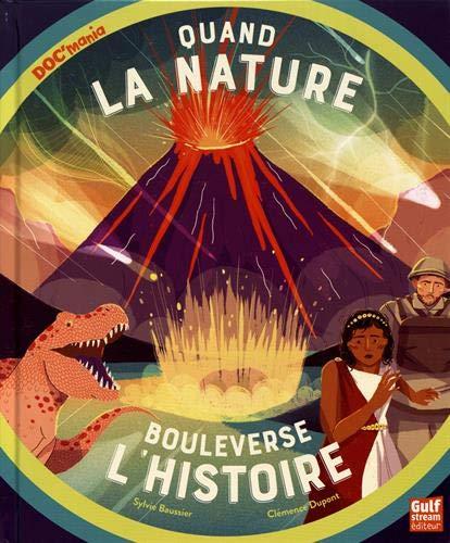 Quand la nature bouleverse l'histoire