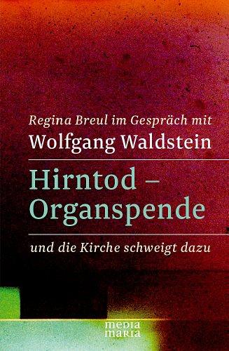 Hirntod - Organspende: brisant und ehrlich: und die Kirche schweigt dazu