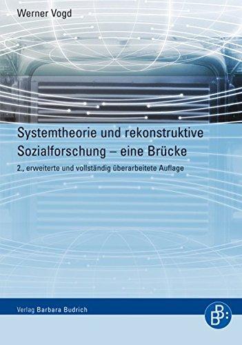 Systemtheorie und rekonstruktive Sozialforschung: Eine Brücke