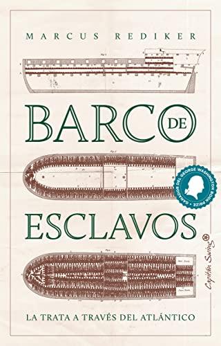 Barco de esclavos: La trata a través del Atlántico (Ensayo)