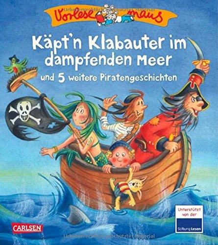 VORLESEMAUS, Band 11: Käpt'n Klabauter im dampfenden Meer: und 5 weitere Piratengeschichten