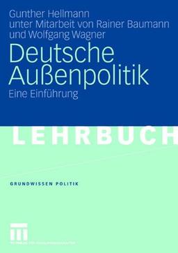 Deutsche Außenpolitik: Eine Einführung (Grundwissen Politik) (German Edition)