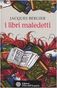 LIBRI MALEDETTI (I) (JACQUES B (Uomini storia e misteri)